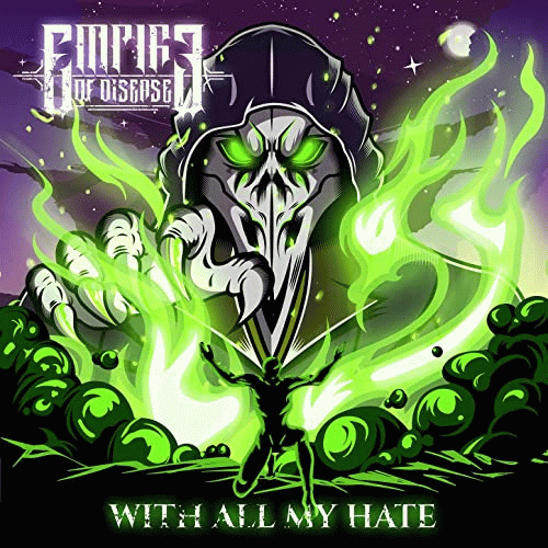Empire Of Disease : With All My Hate